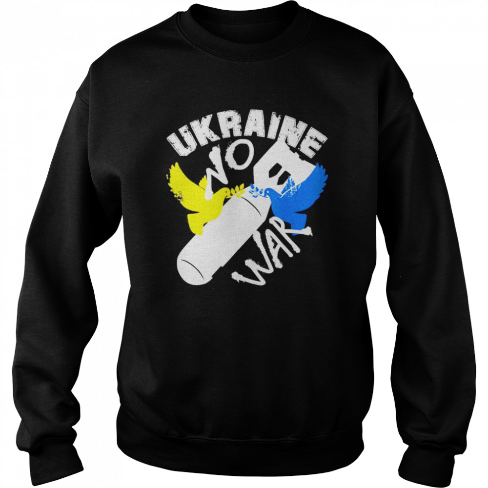 Ukraine No War Peace For Ukraine Love Ukraine shirt Unisex Sweatshirt