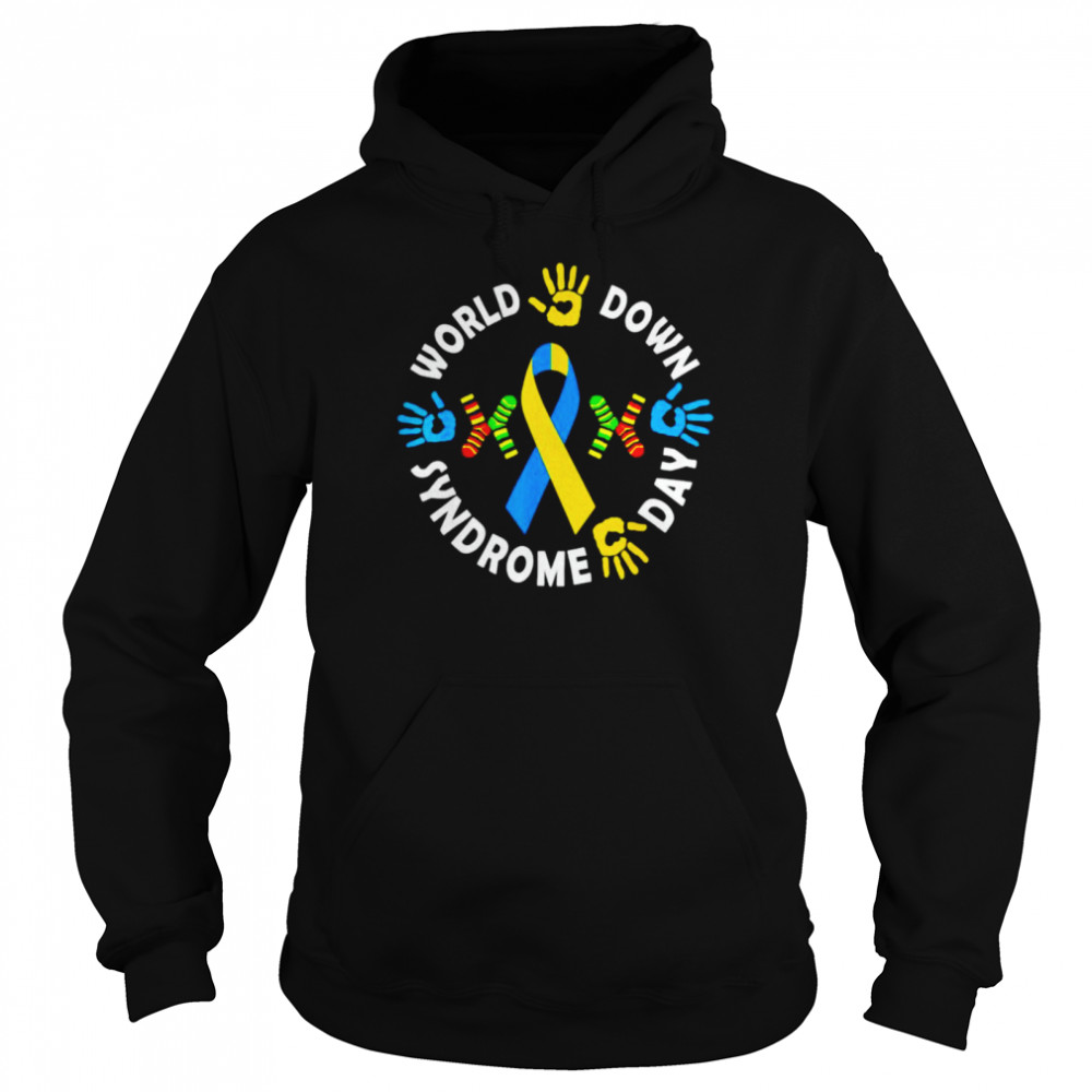 World down Syndrome say shirt Unisex Hoodie