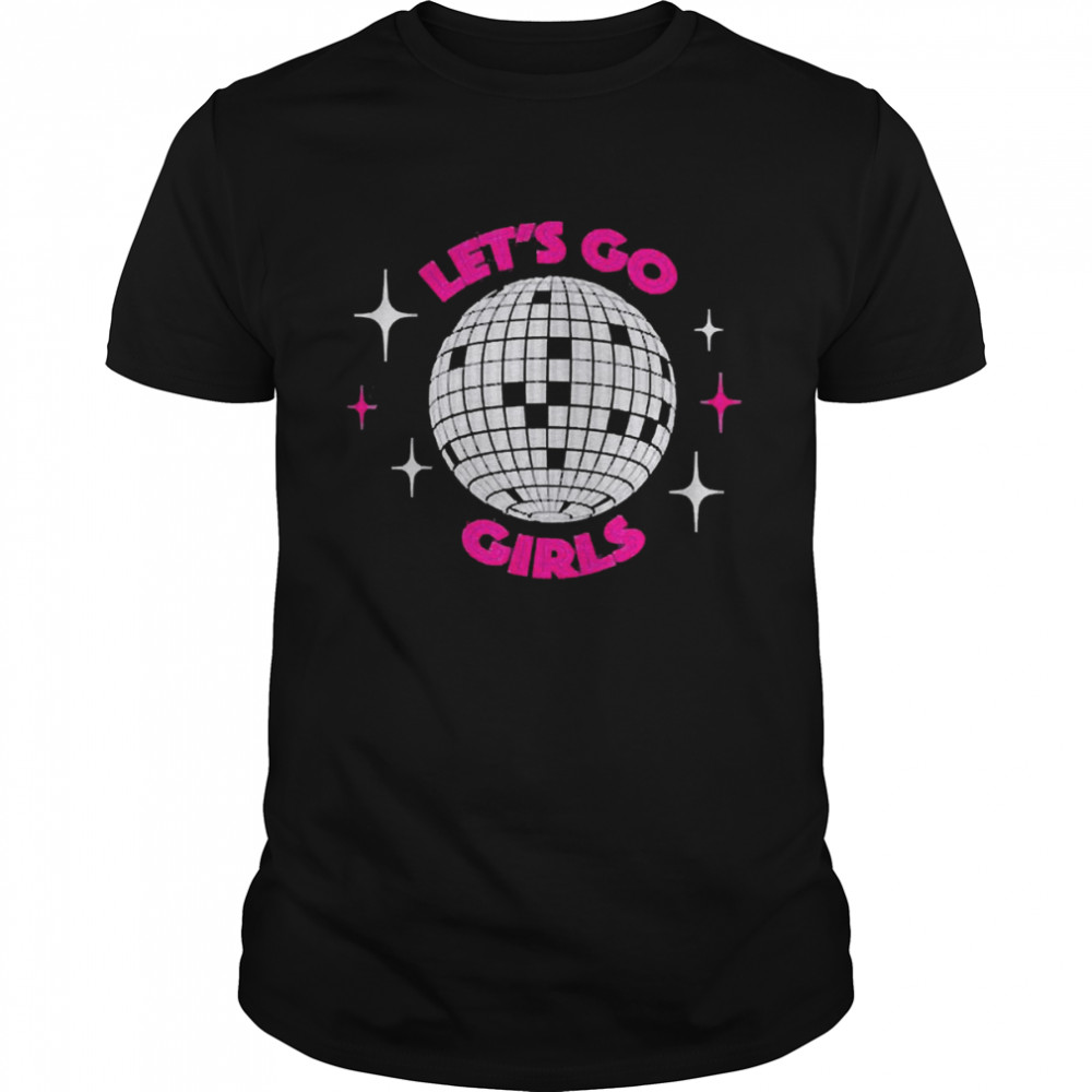 Let’s Go Girls Night Out Party Tee Shirt