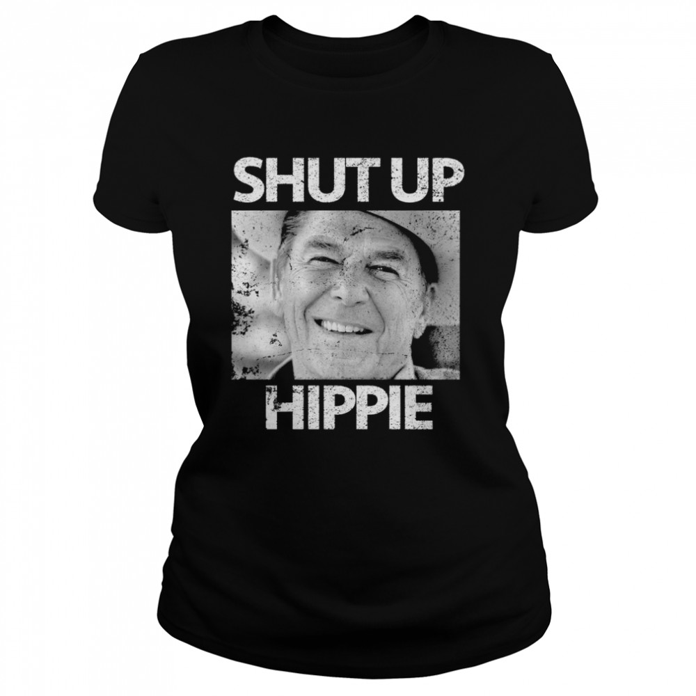 Shut up hippie shirt Classic Women's T-shirt