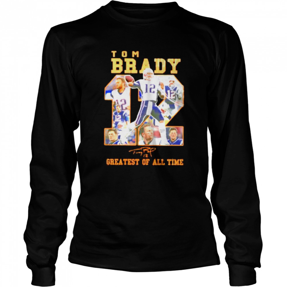 Tom Brady 12 greatest of all time signatures shirt Long Sleeved T-shirt