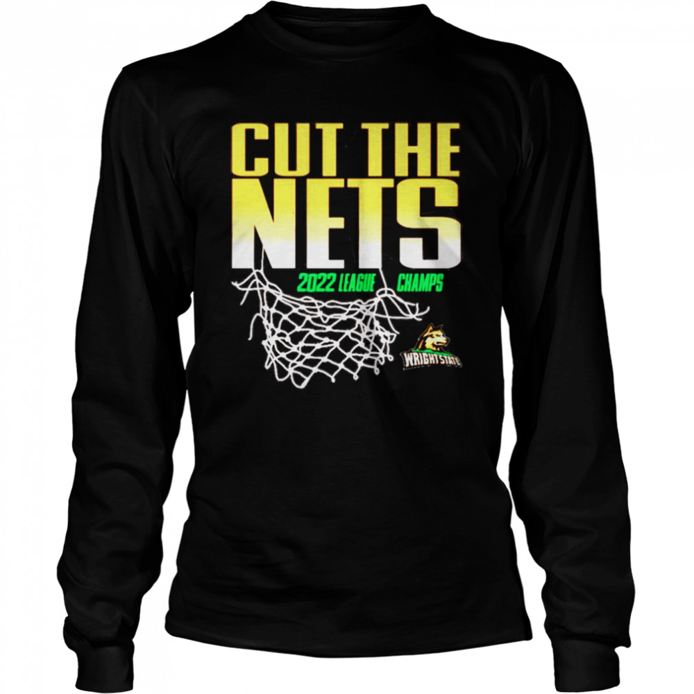 Wright State University cut the nets 2022 league champs shirt Long Sleeved T-shirt