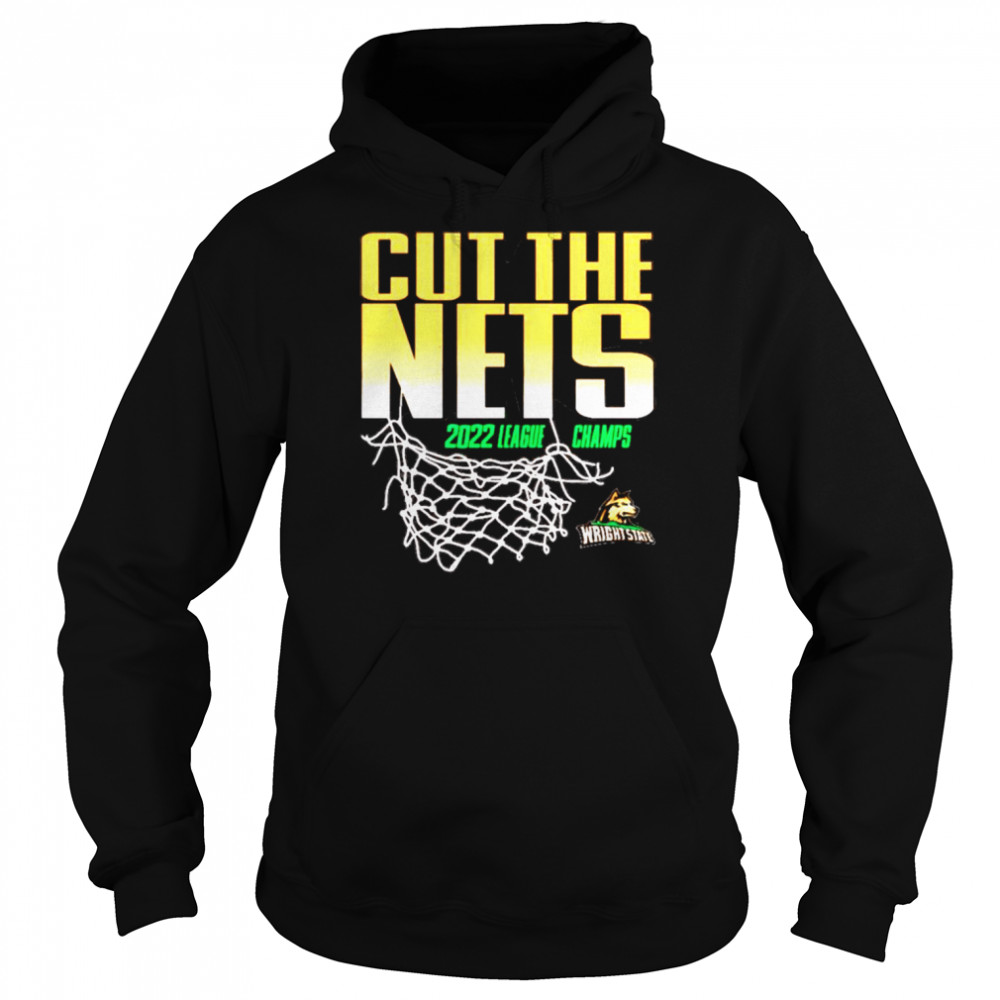 Wright State University cut the nets 2022 league champs shirt Unisex Hoodie