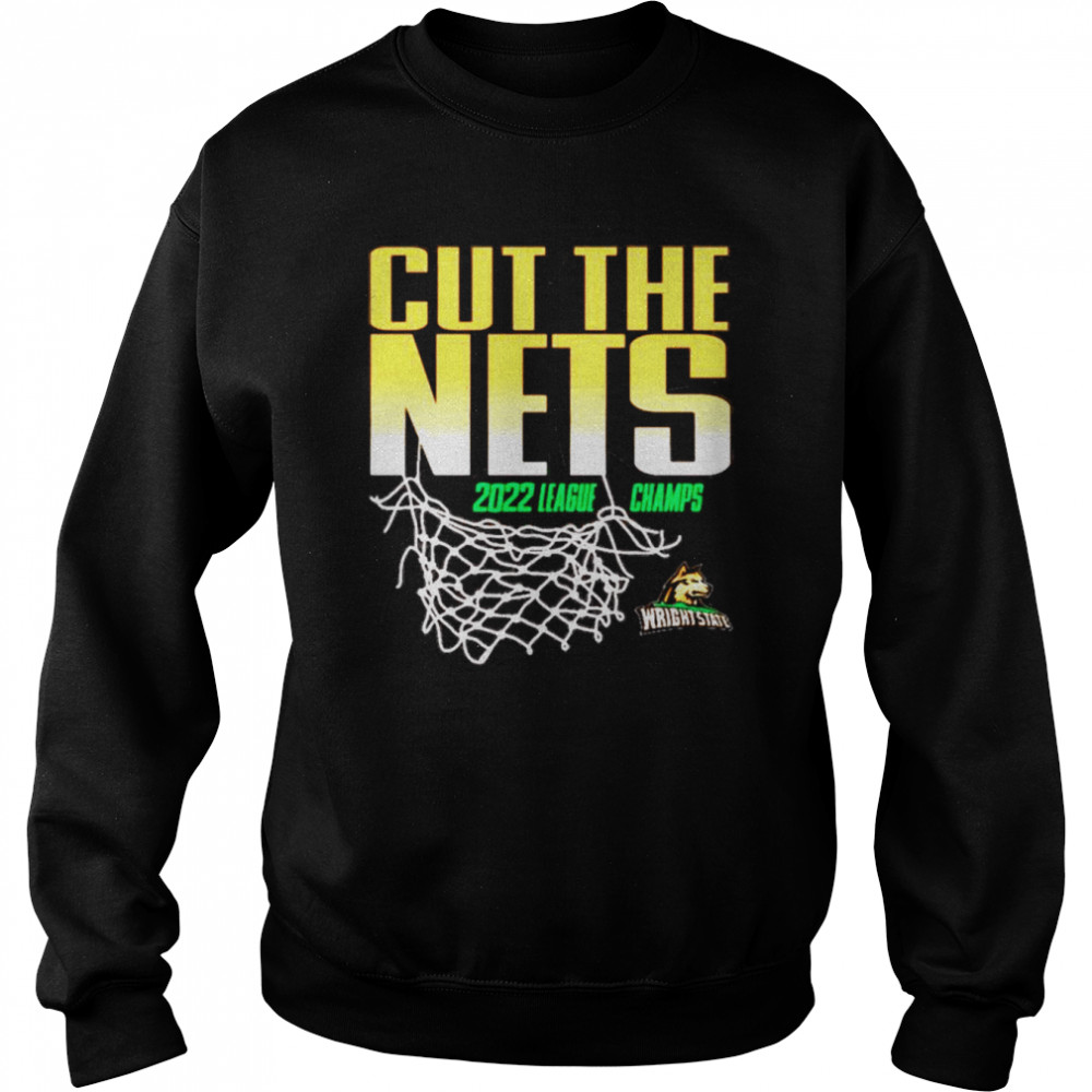 Wright State University cut the nets 2022 league champs shirt Unisex Sweatshirt