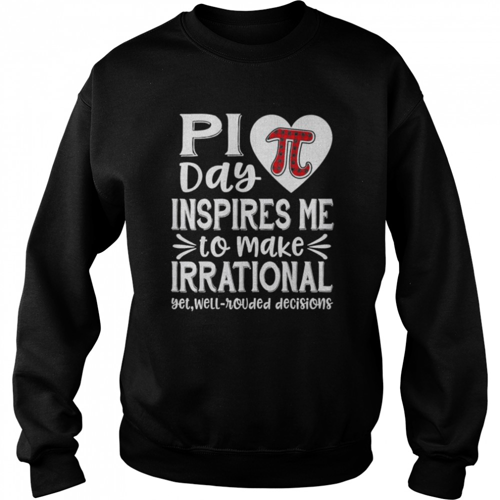 Pi Symbol Pi Day Inspires Me Math Lover shirt Unisex Sweatshirt