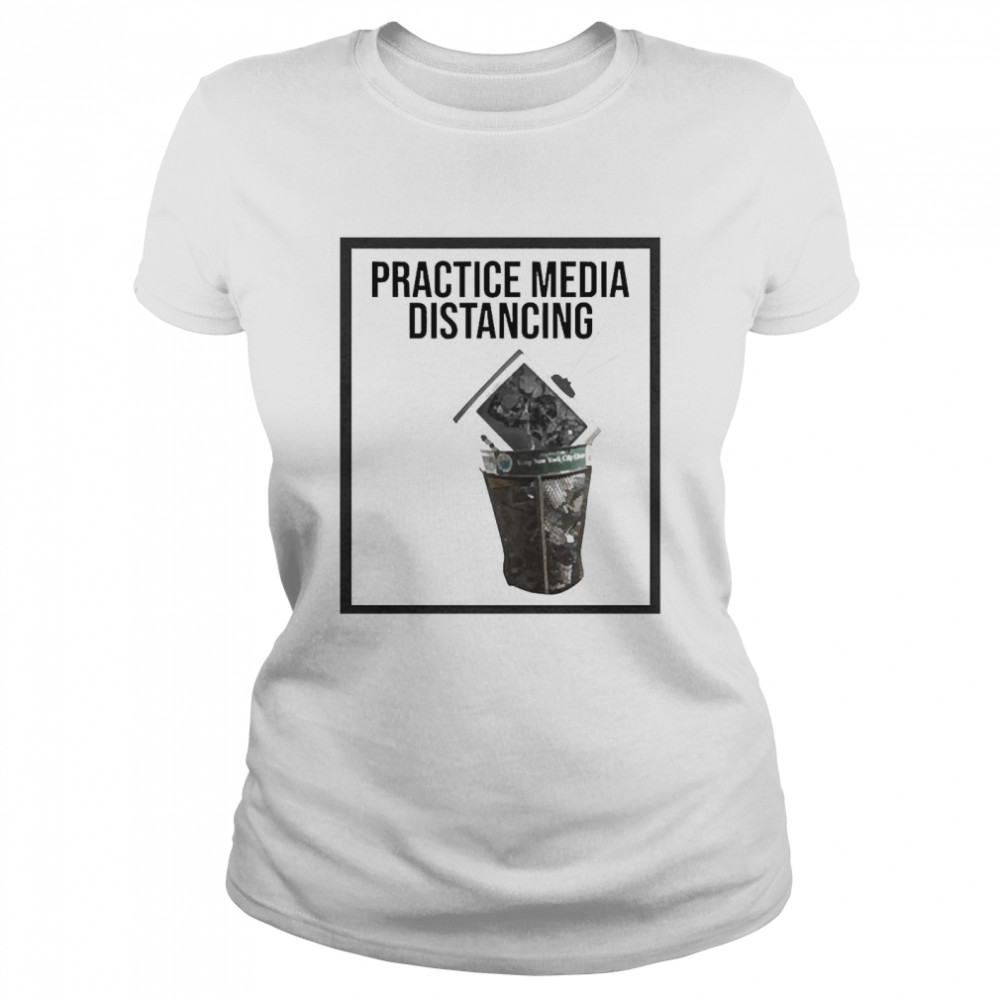 Practice Media Distancing Classic Women's T-shirt