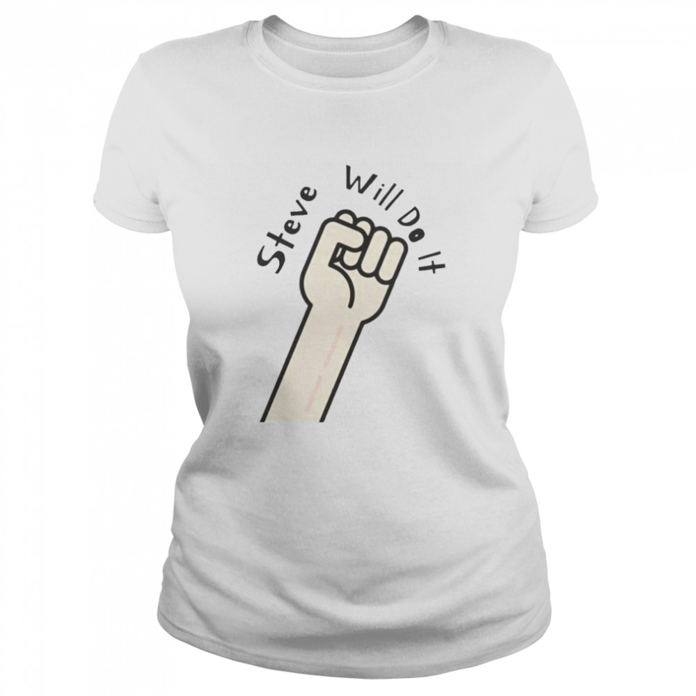 Steve Will Do It Stevewilldoit T- Classic Women's T-shirt