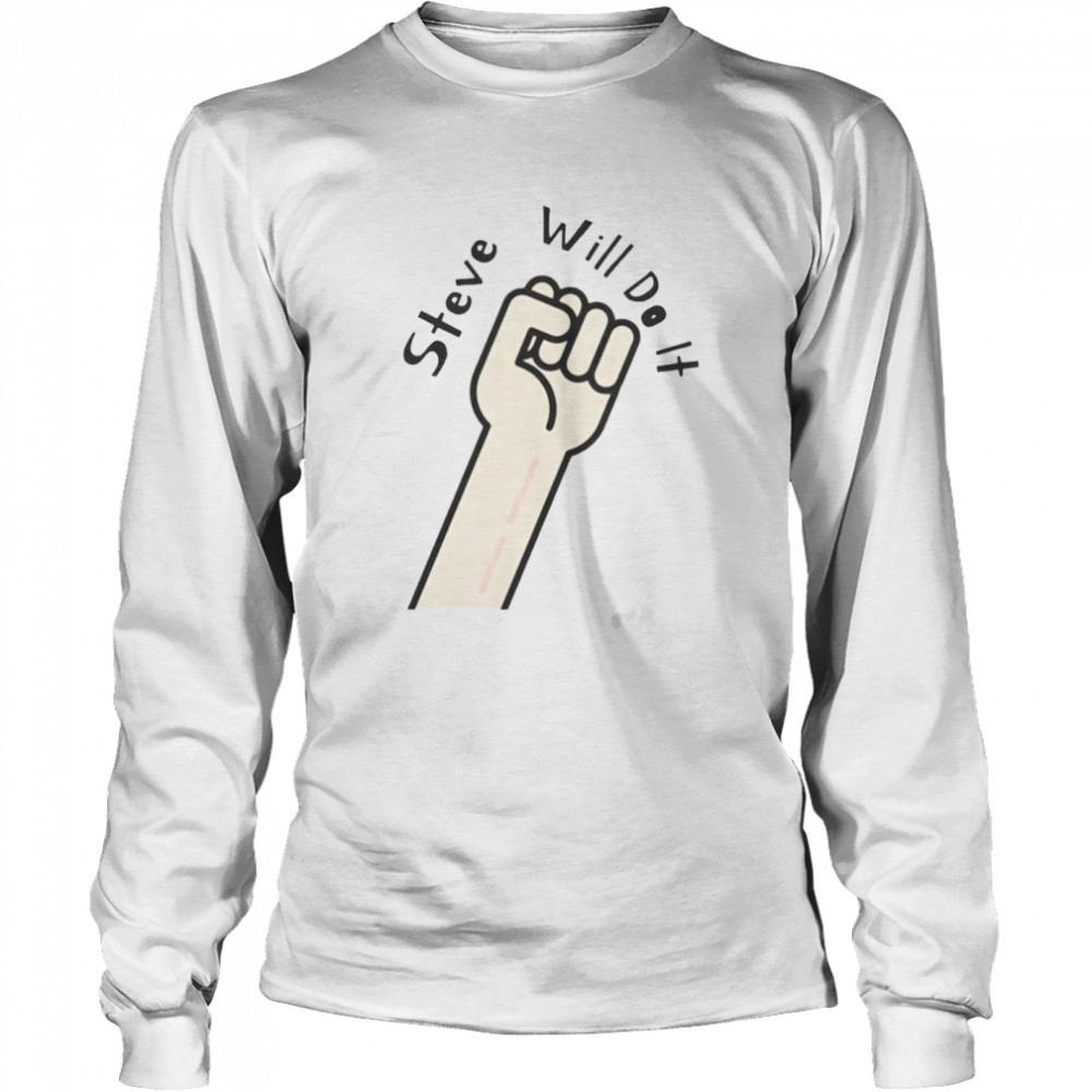 Steve Will Do It Stevewilldoit T- Long Sleeved T-shirt