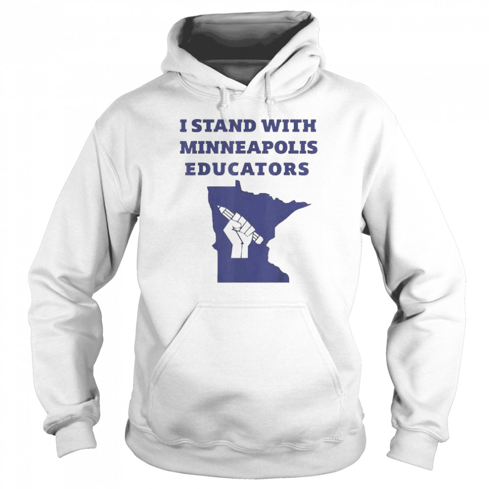 Teacher Walkout I Support Minneapolis Educators 2022 Strike Unisex Hoodie