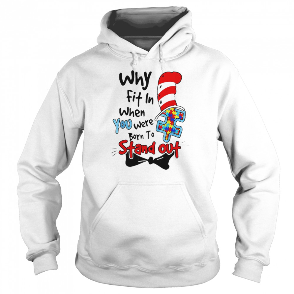 Why Fit In Autism Awareness Doctor Teacher Hat Cat Book Unisex Hoodie