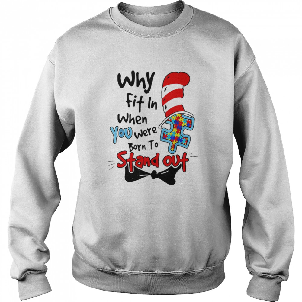 Why Fit In Autism Awareness Doctor Teacher Hat Cat Book Unisex Sweatshirt