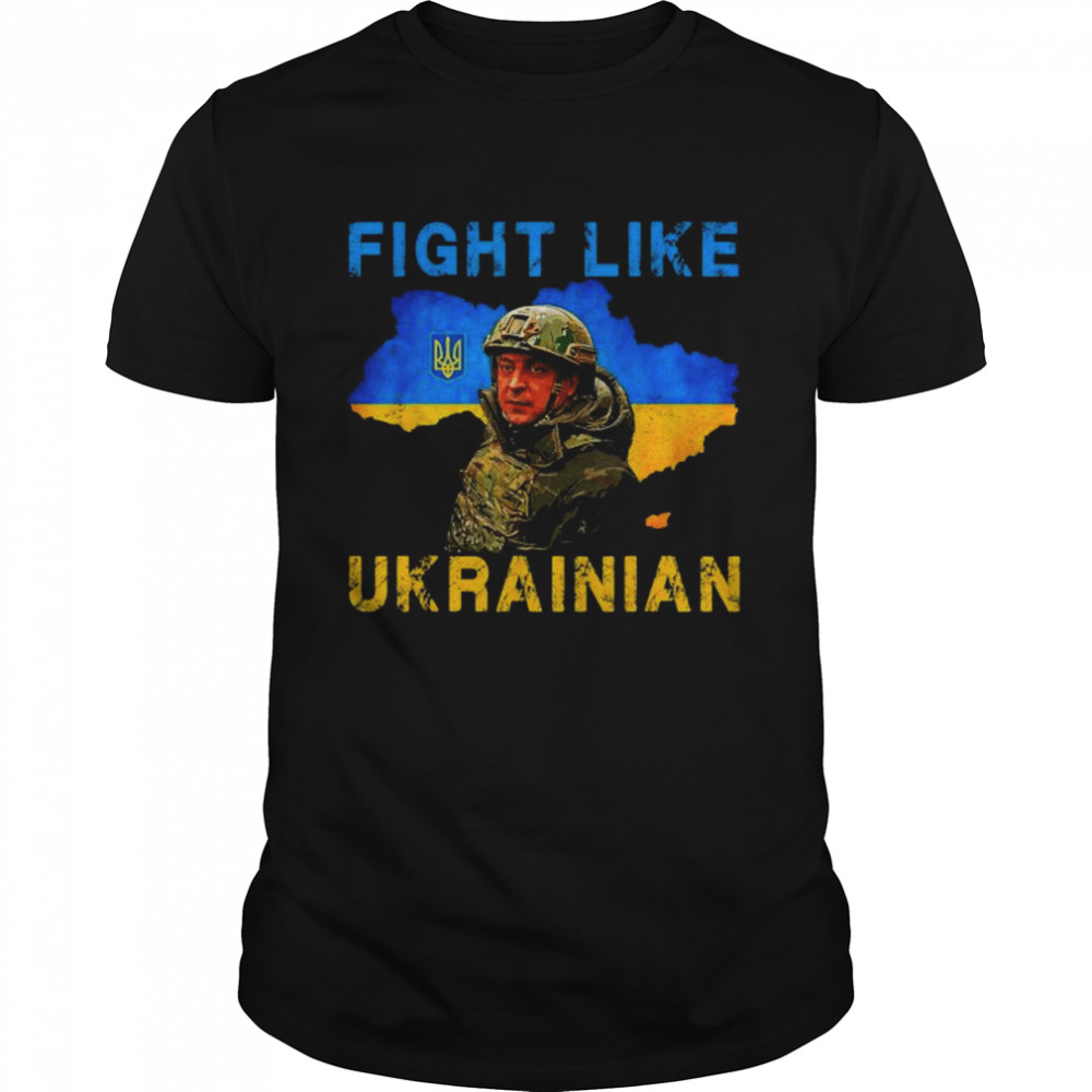 Zelensky fight like ukrainian I stand with ukraine support shirt Classic Men's T-shirt