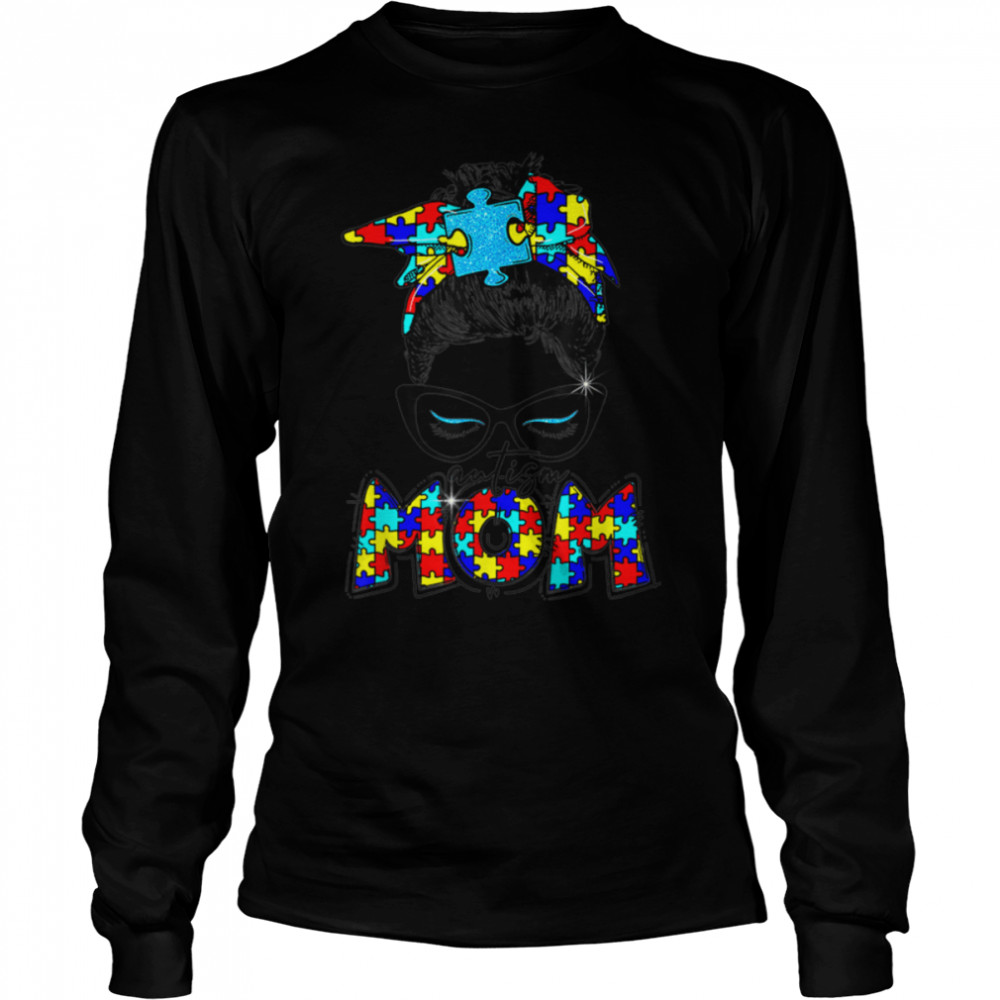 Autism Mom Chil D Messy B Un Awareness April And Mother’s T- B09VD33M9C Long Sleeved T-shirt