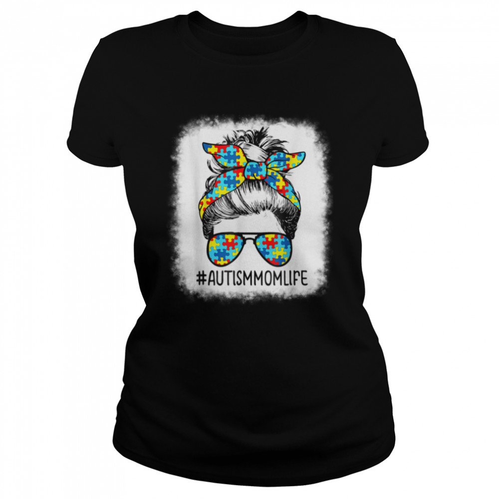 Autism Mom Life Messy Bun Sunglasses Bandana Mother's Day T- B09VD384CK Classic Women's T-shirt