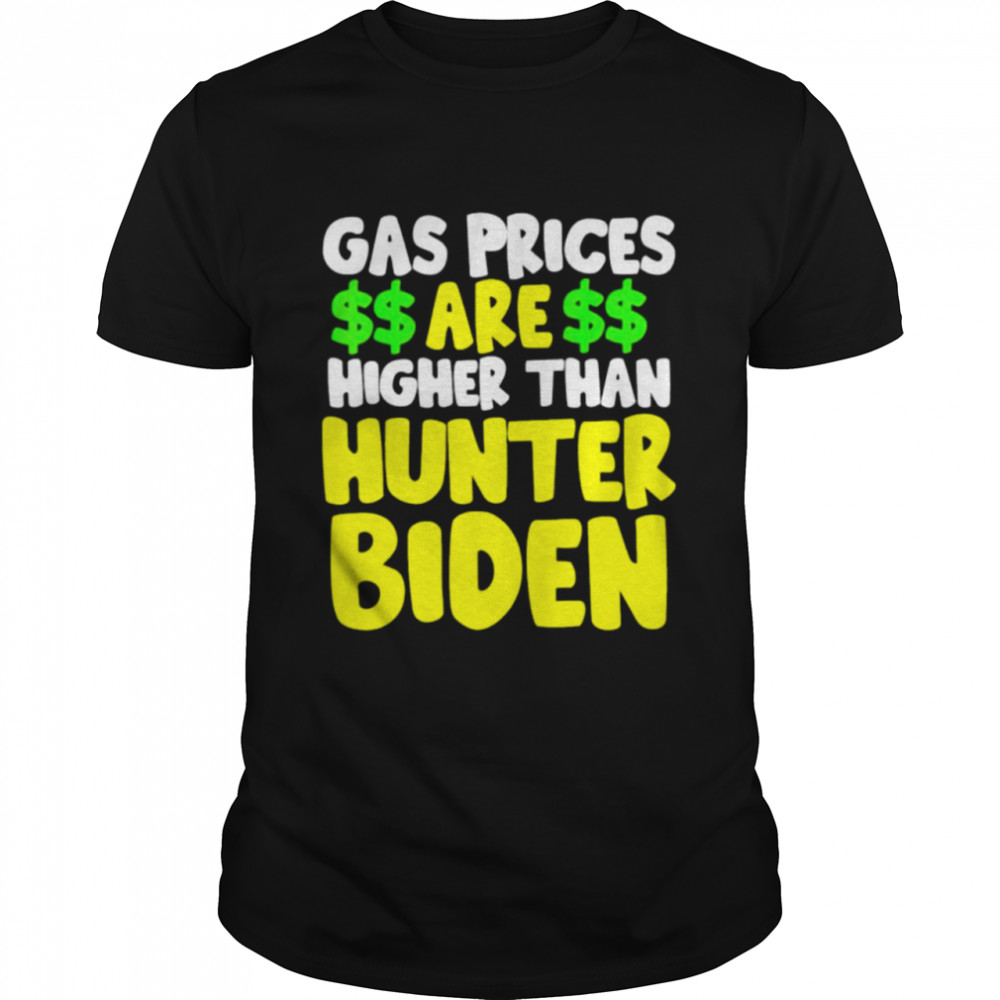Gas prices are higher than Hunter Biden shirt Classic Men's T-shirt