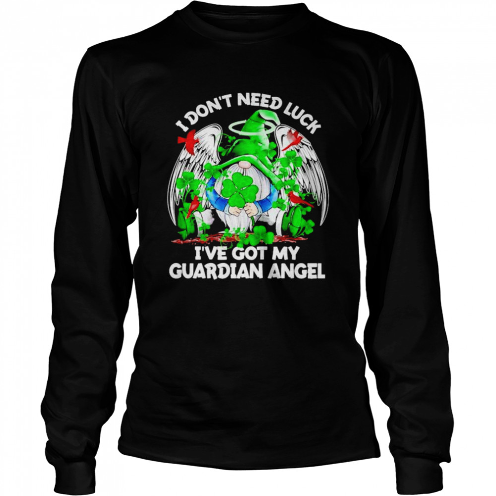 Gnome St Patrick’s day I don’t need luck I’ve got my guardian angel shirt Long Sleeved T-shirt