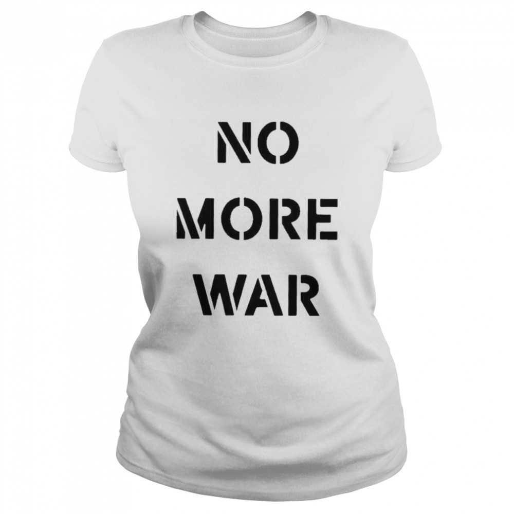 No More War We Stand With Ukraine shirt Classic Women's T-shirt