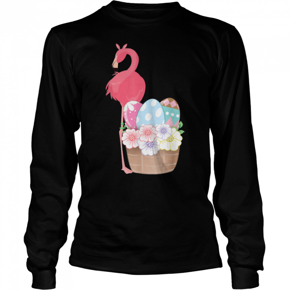 Easter Day t shirt Easter Flamingo Easter Bunny Egg Basket T- B09VNWNF48 Long Sleeved T-shirt