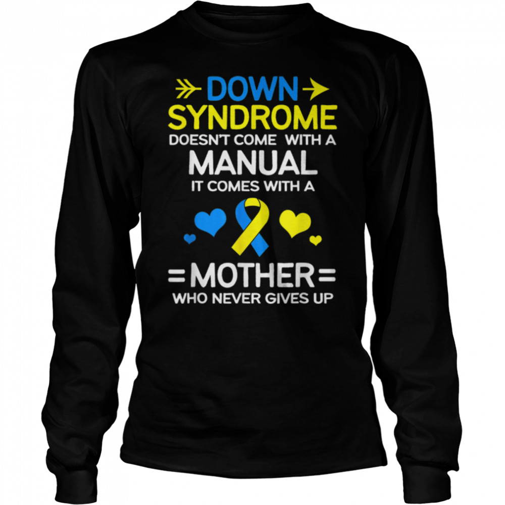 Strong Mom Of Down Syndrome Awareness Mom T- B09VNRR3WN Long Sleeved T-shirt