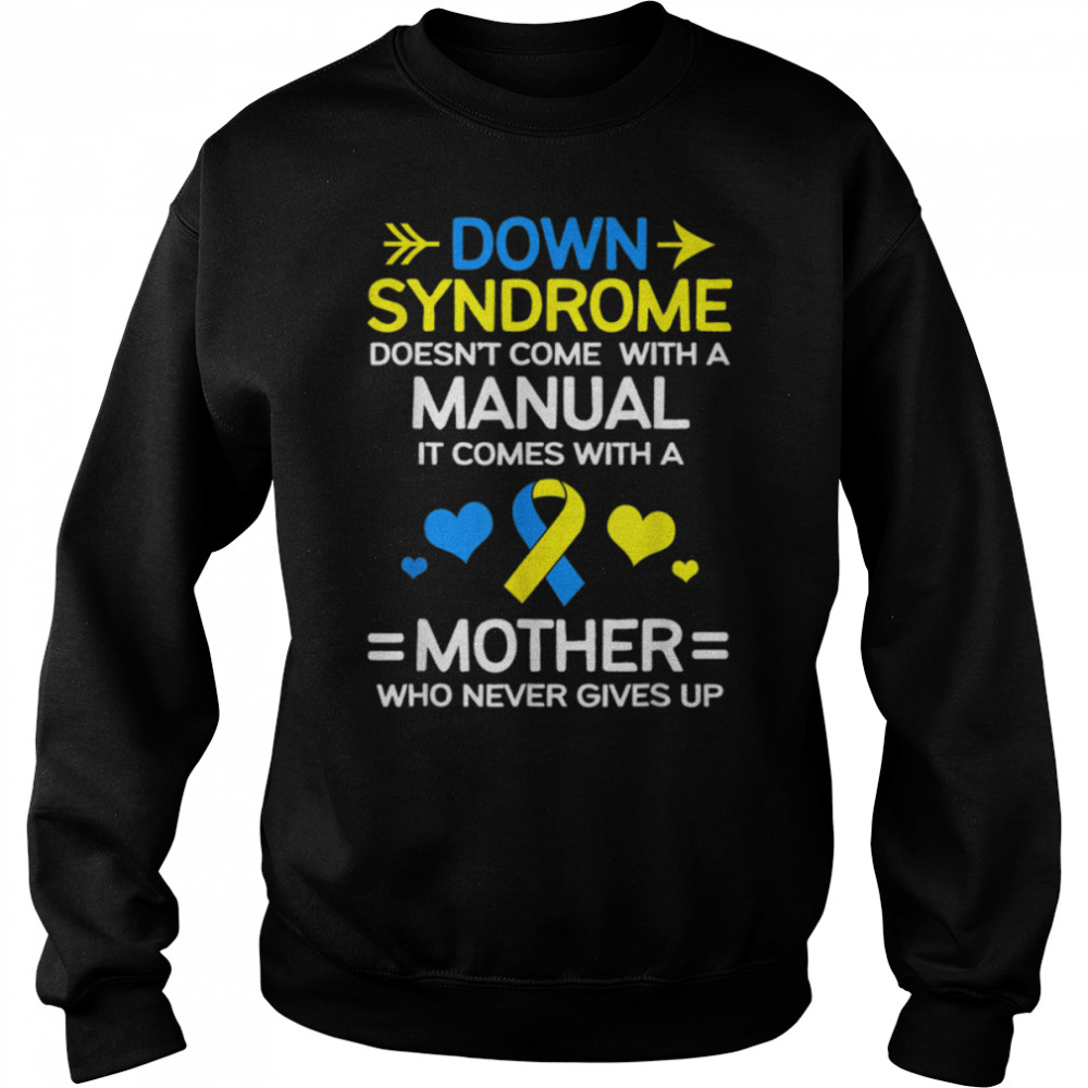 Strong Mom Of Down Syndrome Awareness Mom T- B09VNRR3WN Unisex Sweatshirt