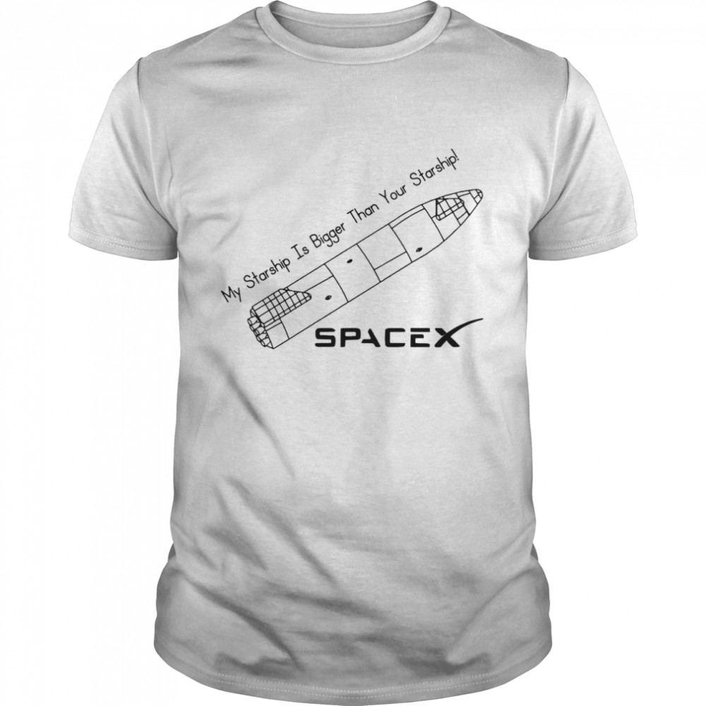 My Starship is bigger than your Starship Spacex shirt Classic Men's T-shirt