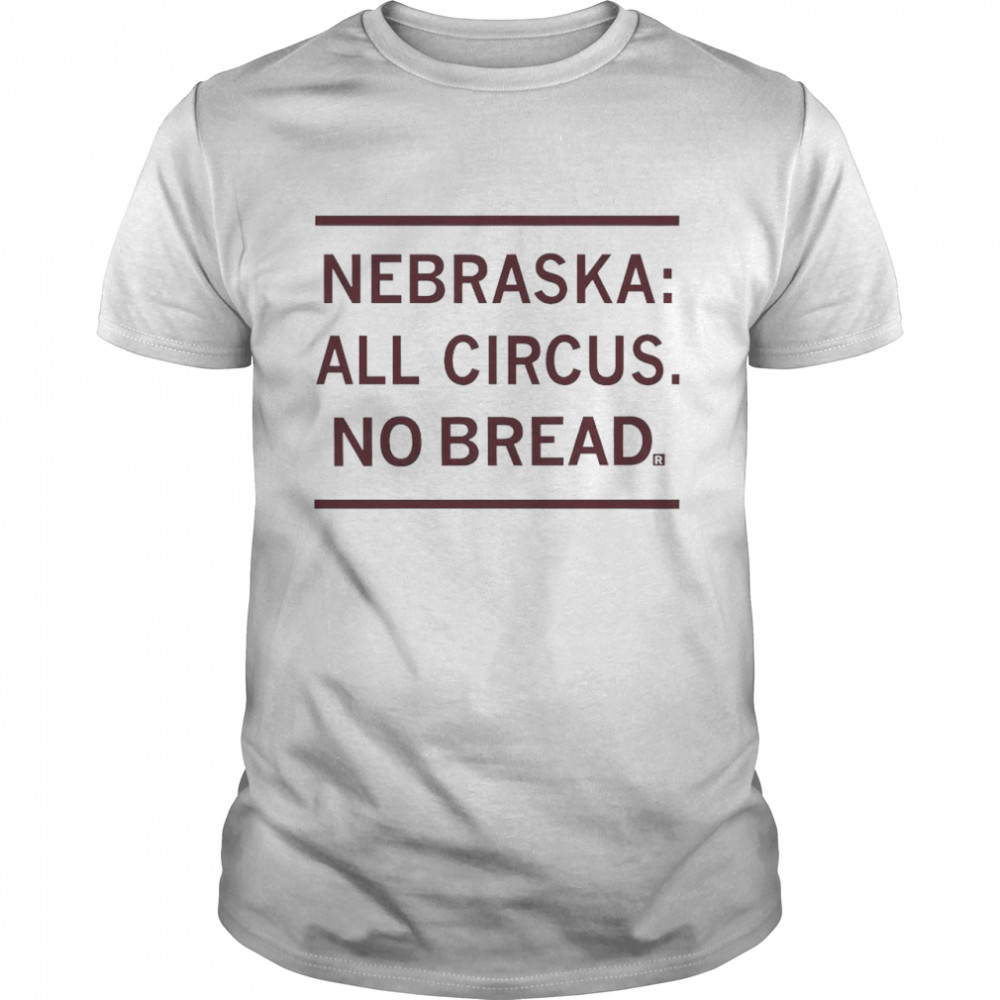 Raygun Nebraska all circus no bread shirt