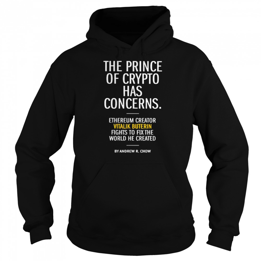 The Prince Of Crypto Has Concerns Ethereum Creator Unisex Hoodie