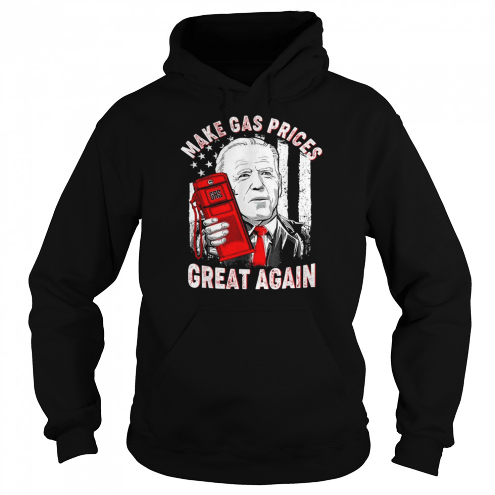 Trump anti biden republican 2024 make gas prices great again shirt Unisex Hoodie