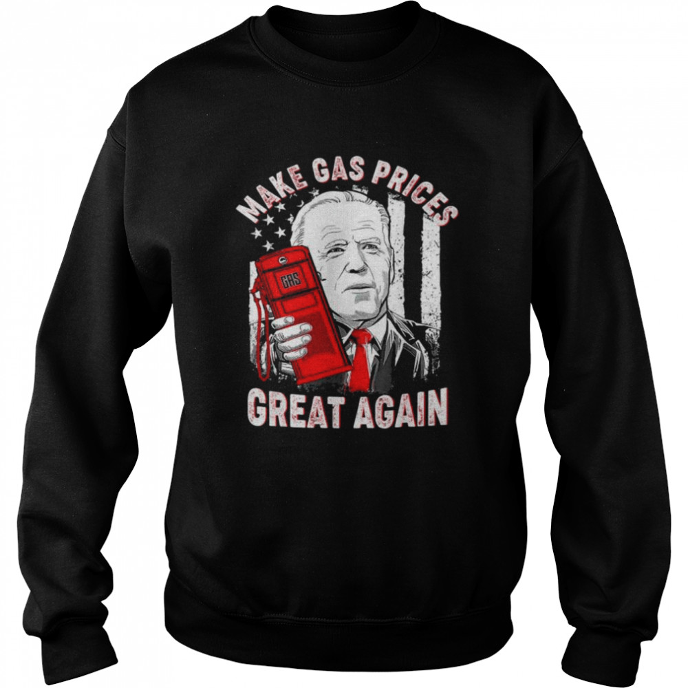 Trump anti biden republican 2024 make gas prices great again shirt Unisex Sweatshirt