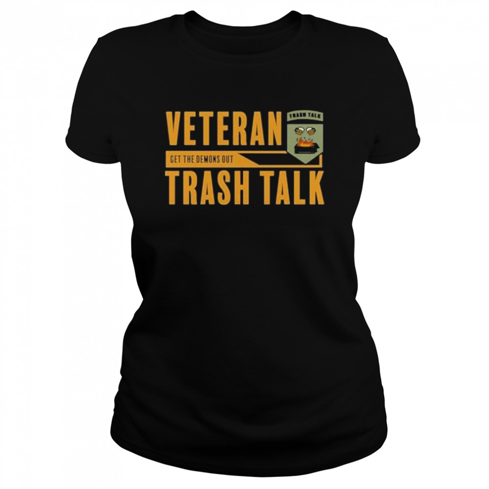 Veteran Get The Demons Out Trash Talk shirt Classic Women's T-shirt