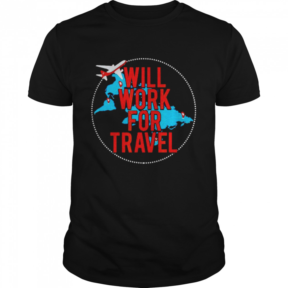 Will work for travel shirt Classic Men's T-shirt