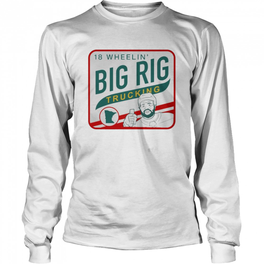 18 Wheelin’ Big Rig Trucking T- Long Sleeved T-shirt