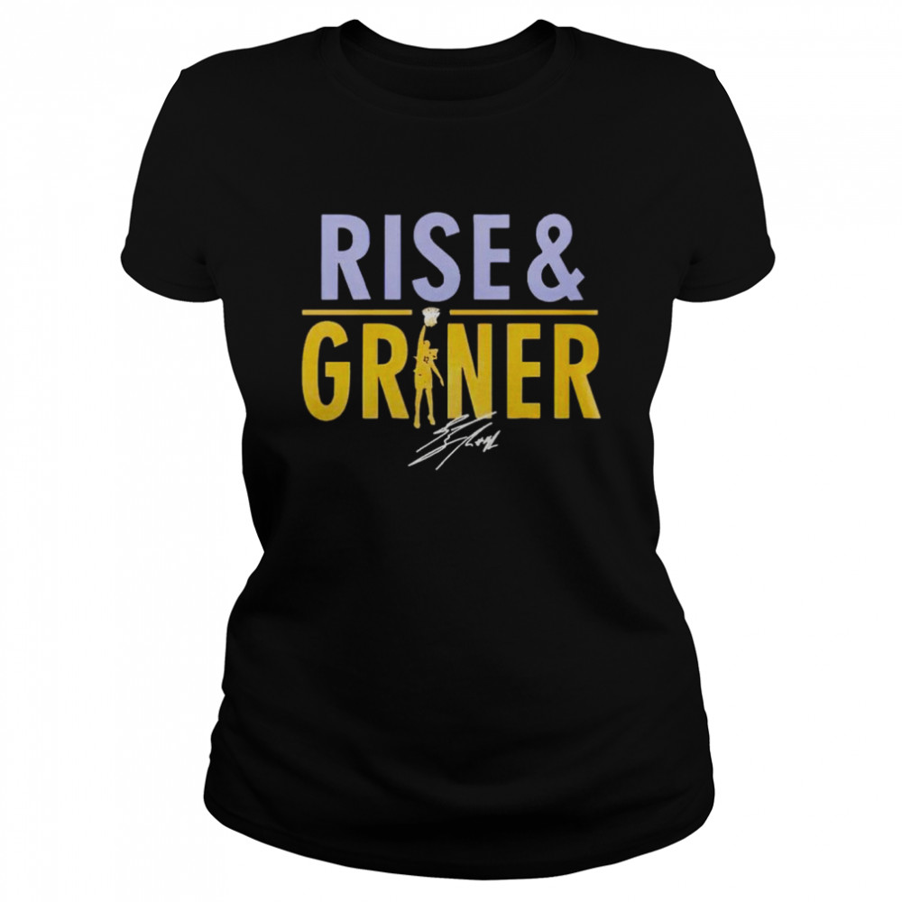 Brittney Griner Rise and Griner signature shirt Classic Women's T-shirt