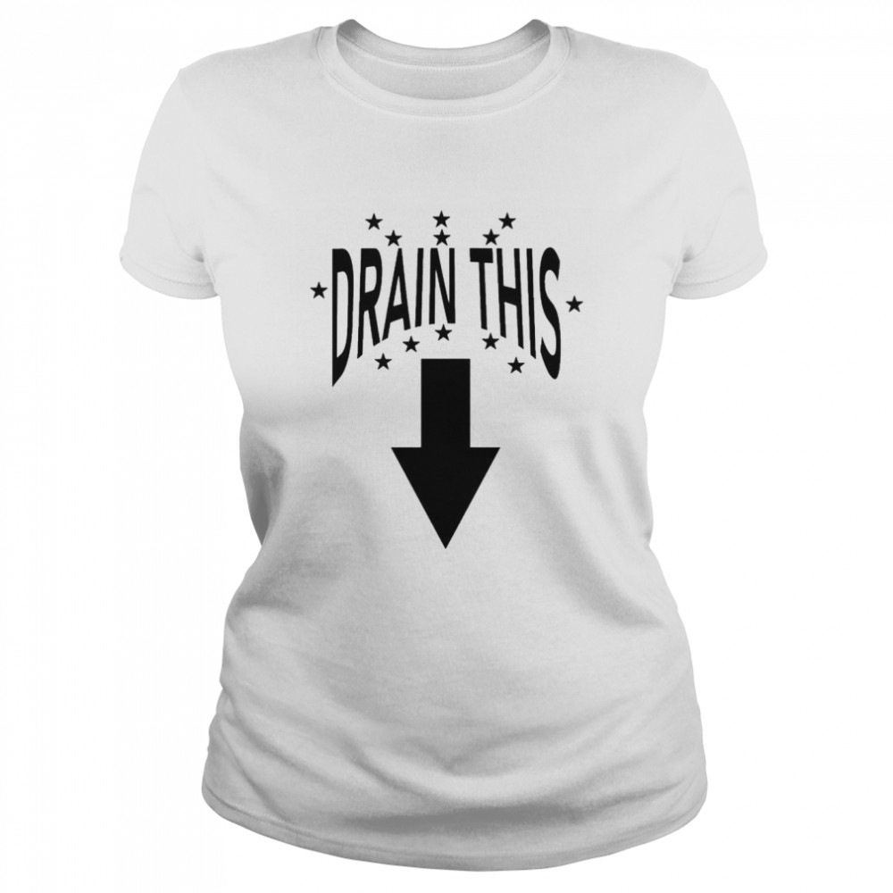 Draing Gang This Drain Gang That T- Classic Women's T-shirt