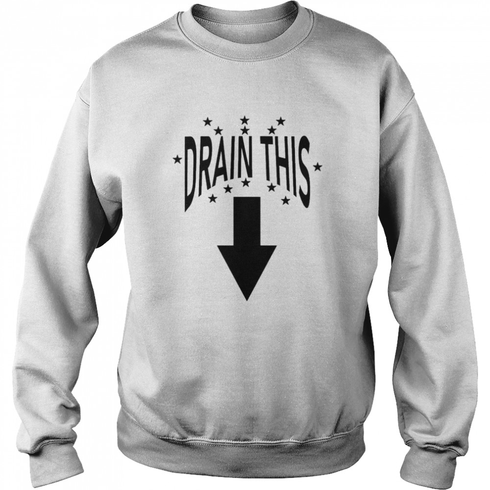 Draing Gang This Drain Gang That T- Unisex Sweatshirt