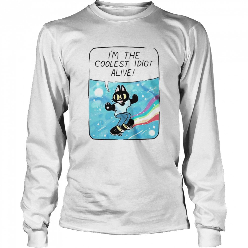 I’m the coolest idiot alive shirt Long Sleeved T-shirt