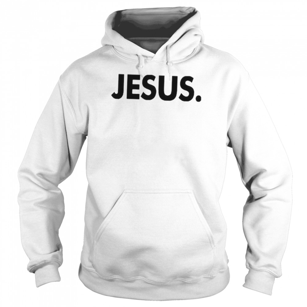 Jesus shirt Unisex Hoodie