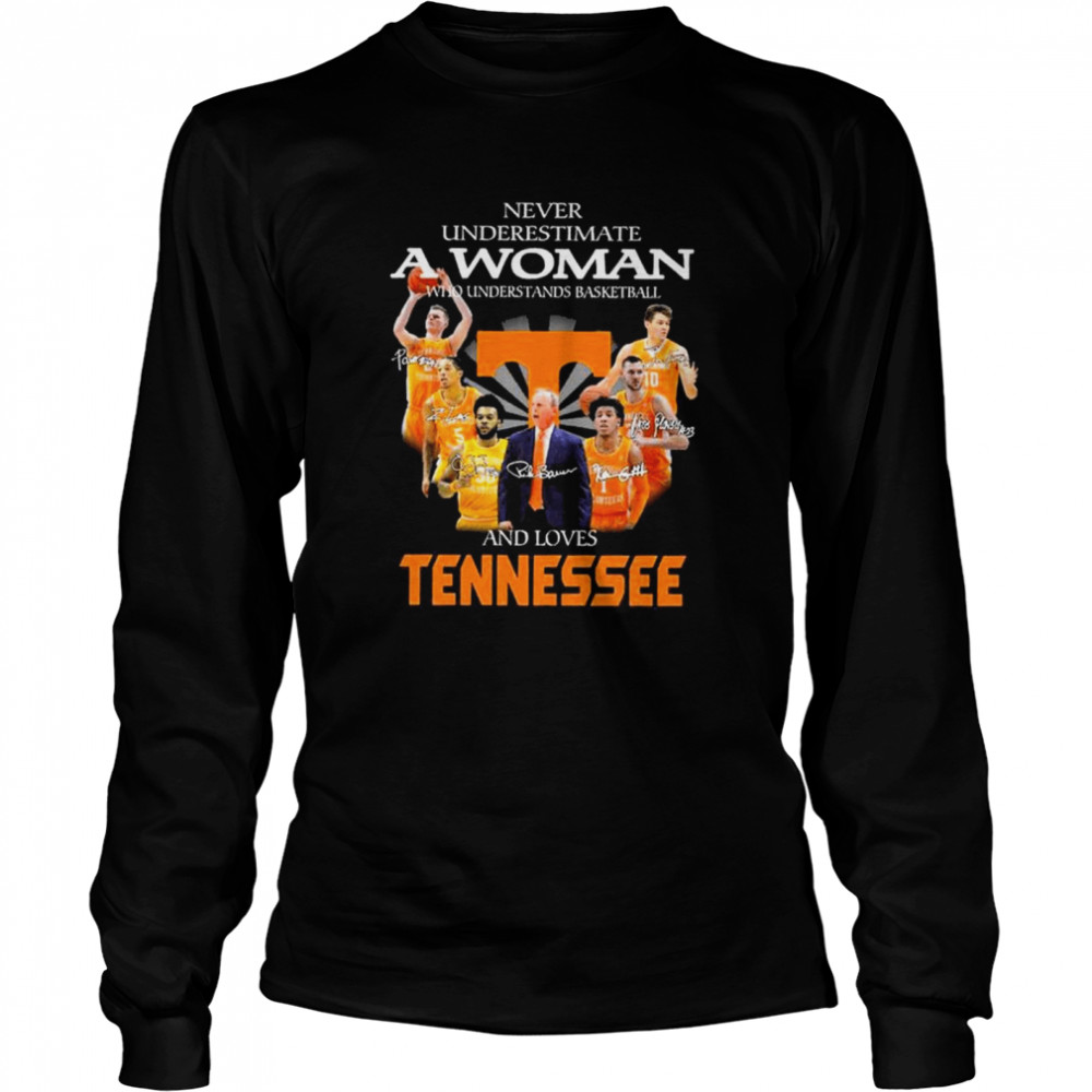 Never Underestimate A Woman Who Understand Basketball And Loves Tennessee T- Long Sleeved T-shirt