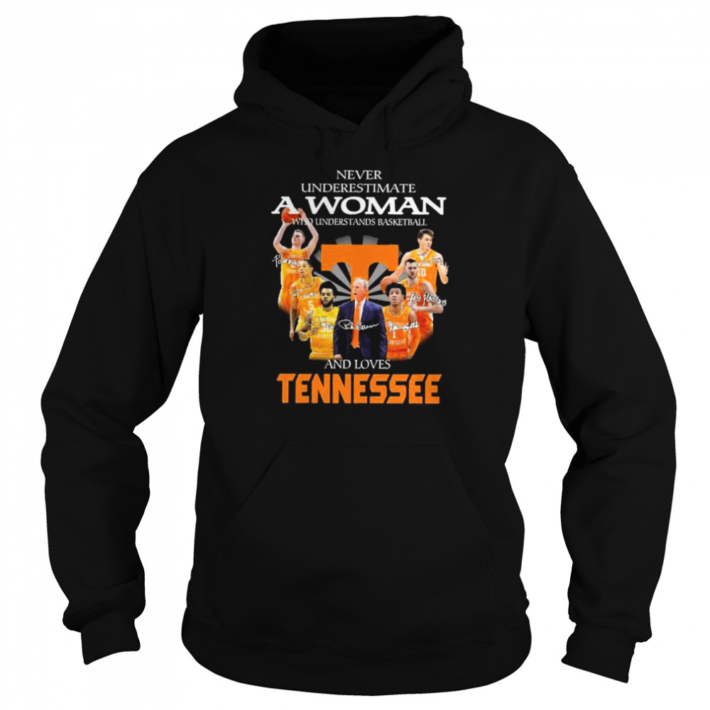 Never Underestimate A Woman Who Understand Basketball And Loves Tennessee T- Unisex Hoodie