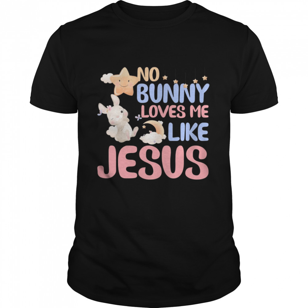 No bunny loves me like Jesus easter shirt Classic Men's T-shirt