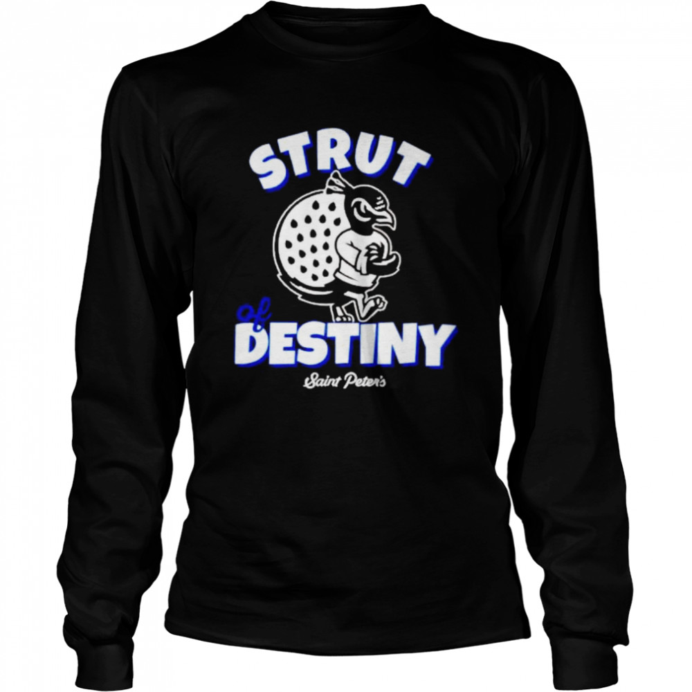 Saint Peter’s Strut of Destiny shirt Long Sleeved T-shirt