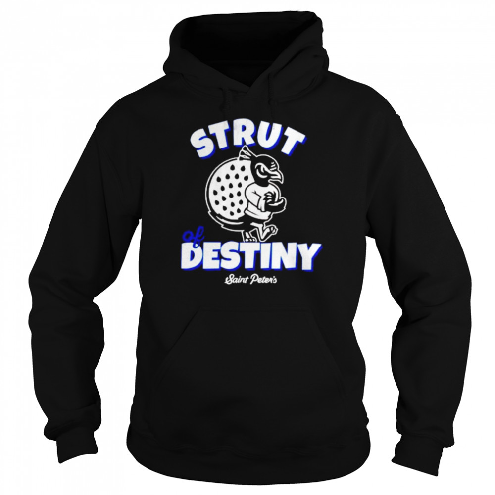 Saint Peter’s Strut of Destiny shirt Unisex Hoodie