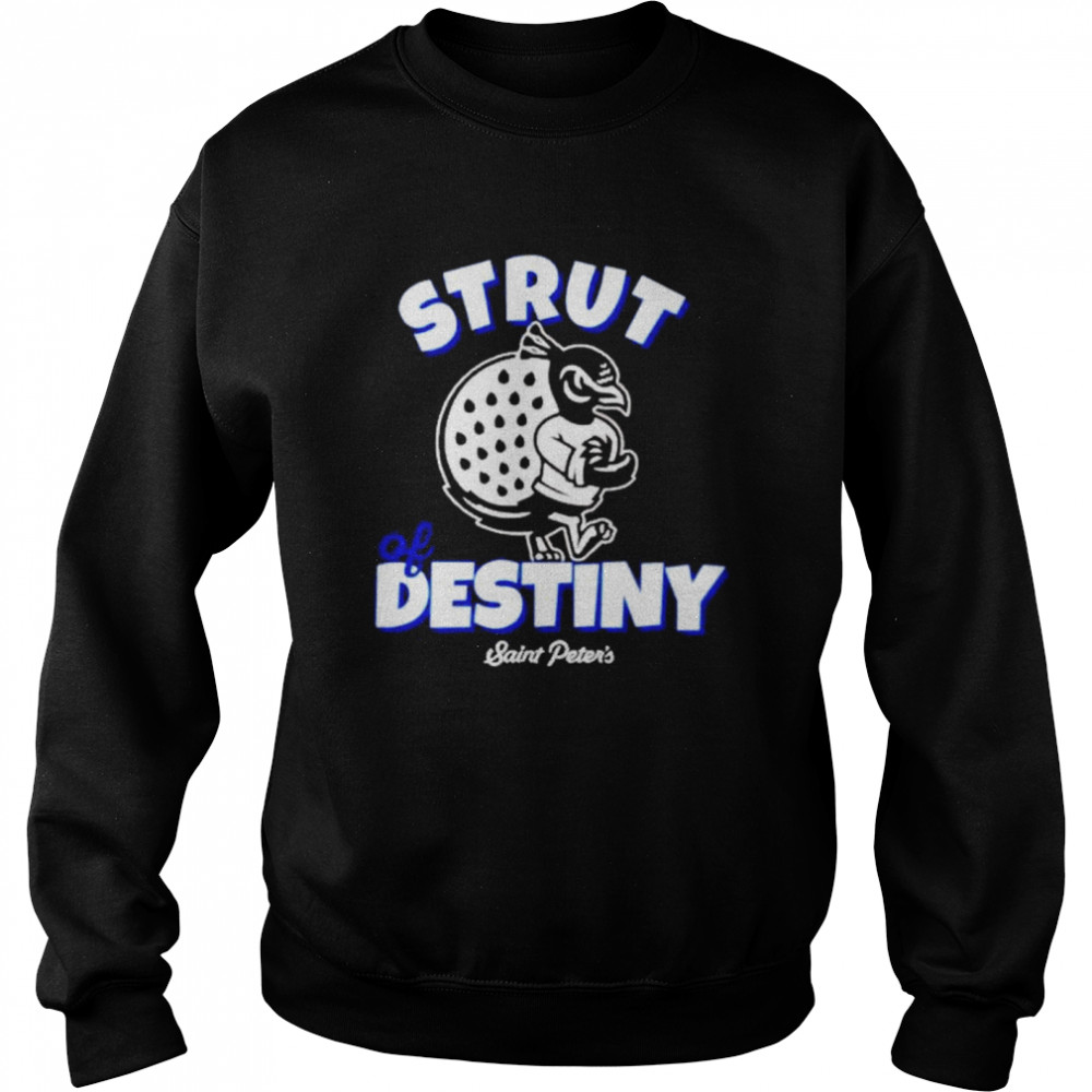 Saint Peter’s Strut of Destiny shirt Unisex Sweatshirt