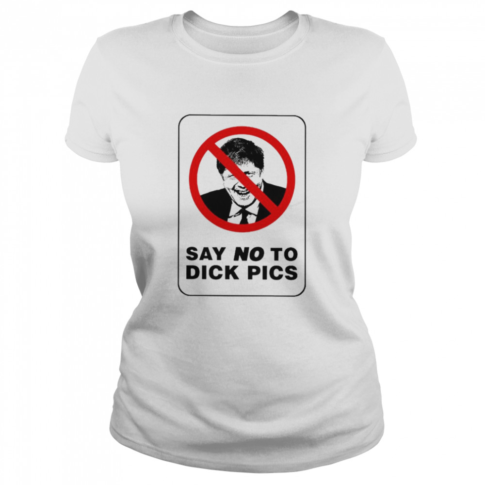 Say No To Dick Pics shirt Classic Women's T-shirt