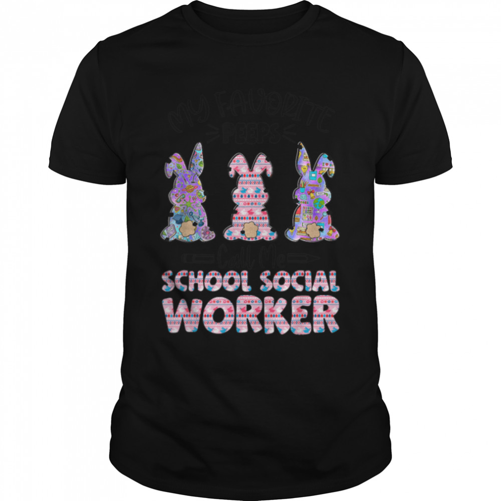 Teacher Easter Favorite Bunnies Call Me School Social Worker T- B09W5S8X87 Classic Men's T-shirt