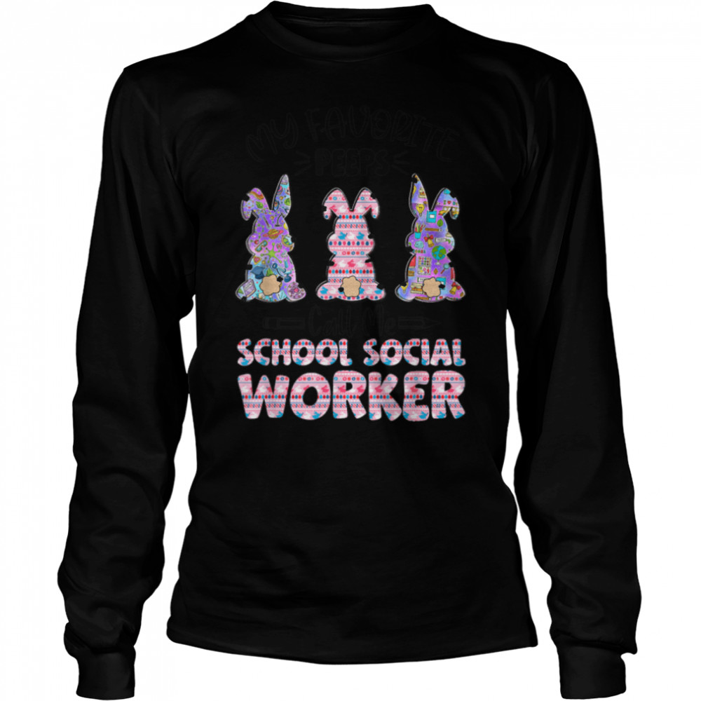 Teacher Easter Favorite Bunnies Call Me School Social Worker T- B09W5S8X87 Long Sleeved T-shirt