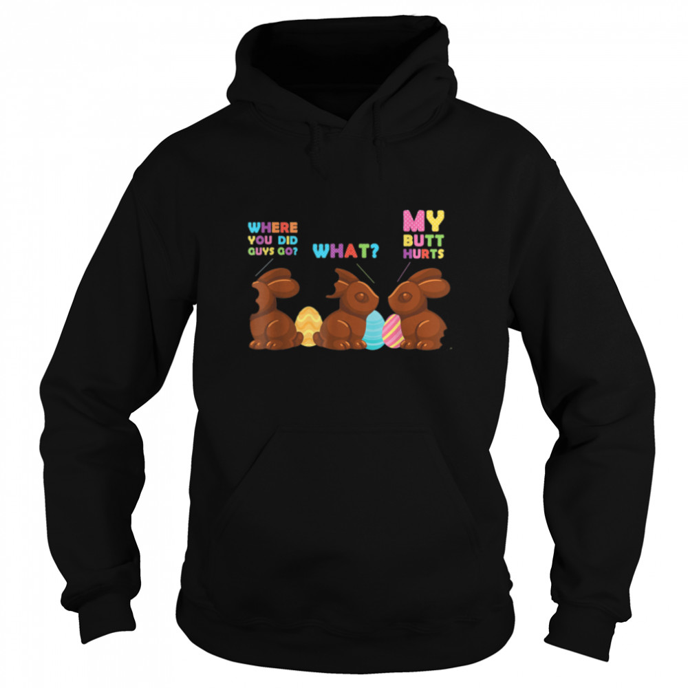 My Butt Hurts Funny Bitten Chocolate Bunny Easter T- B09W66RXTY Unisex Hoodie