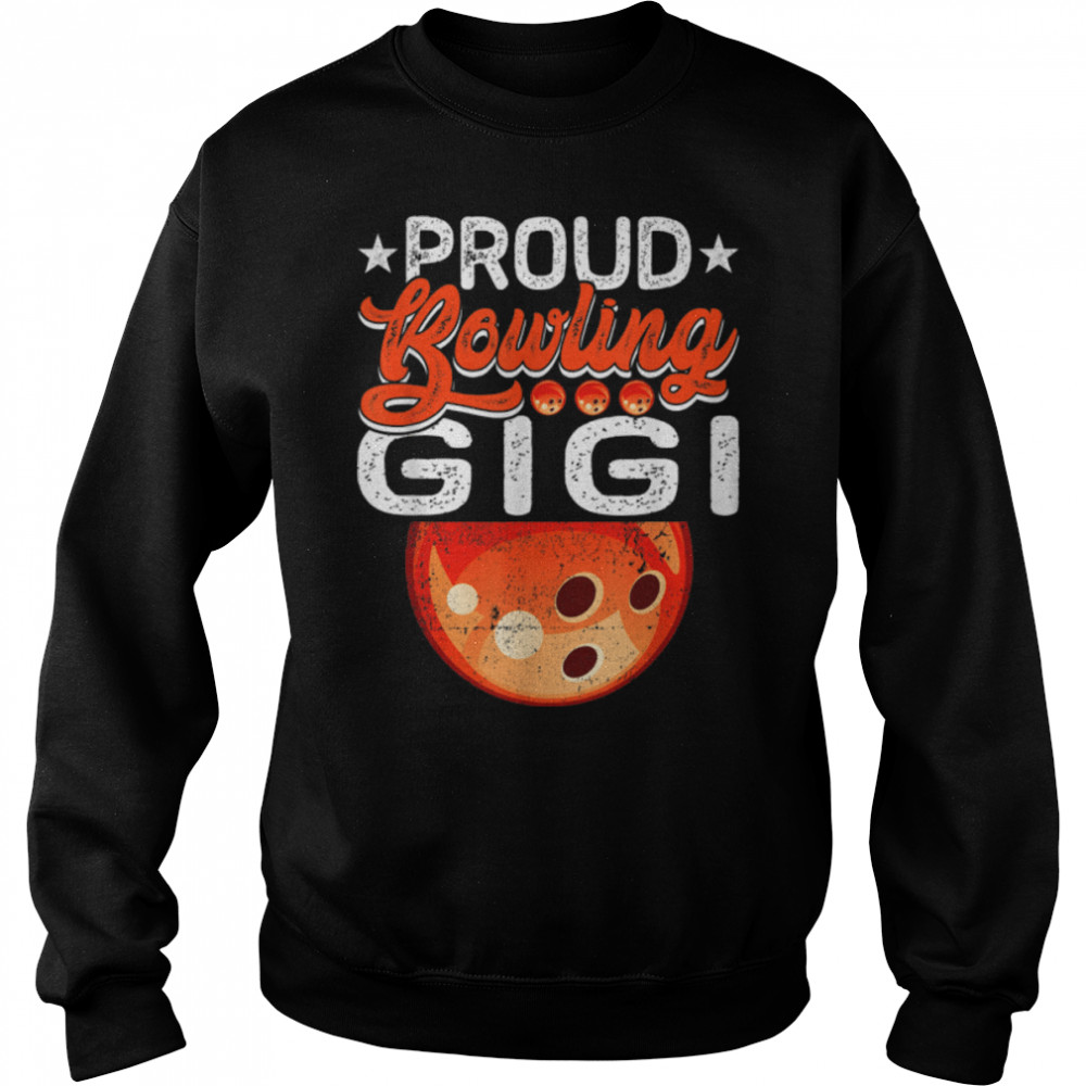 Proud Bowling Gigi Mother's Day Sport Lover Mama Mom T- B09W5YMLQK Unisex Sweatshirt