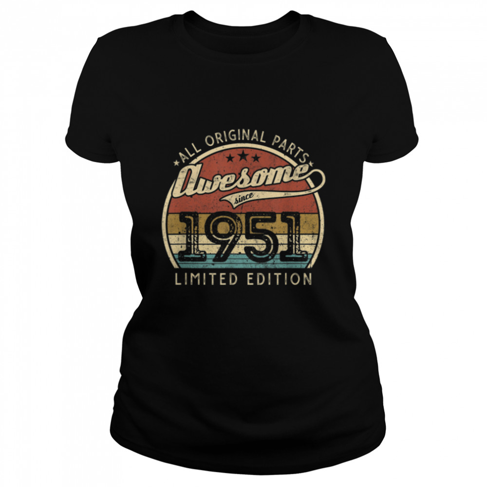 Retro Vintage 1951 Limited Edition 71st Birthday 71 Year Old T- B09W91GNPN Classic Women's T-shirt