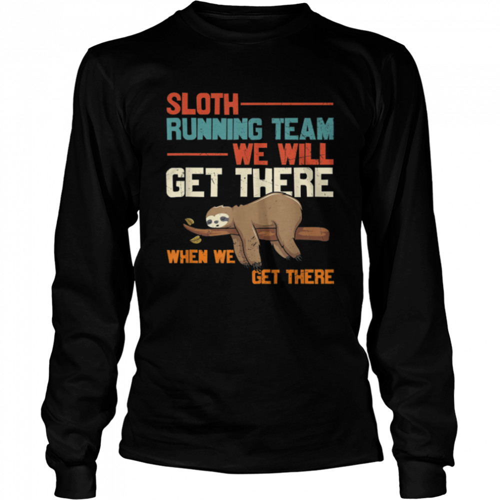 Sloth Running Team Funny Running Lazy Fitness T- B09W65X37L Long Sleeved T-shirt